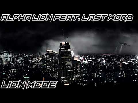 Alpha Lion Feat. Last Word - Lion Mode