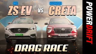 MG ZS EV vs Hyundai Creta | Drag Race | PowerDrift