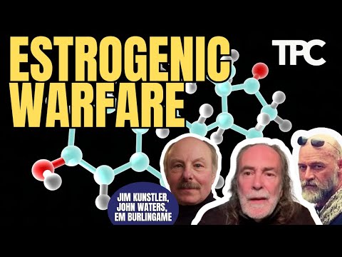 Estrogenic Warfare | Jim Kunstler, John Waters & EM Burlingame (TPC #1,914)