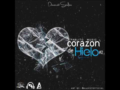Pablito Music - Corazon De Hielo( Part 2 )
