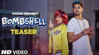 Karan Sehmbi: Bombshell Song Teaser | PREET HUNDAL | Releasing 28 March 2017