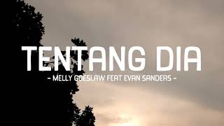 Download lagu melly goeslaw ft evan sanders - tentang dia - pop lirik mp3