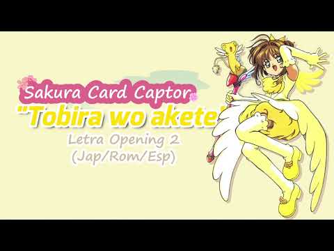 Sakura Card Captor Opening 2 [FULL] - Tobira wo akete - Letra (Jap/Rom/Esp)