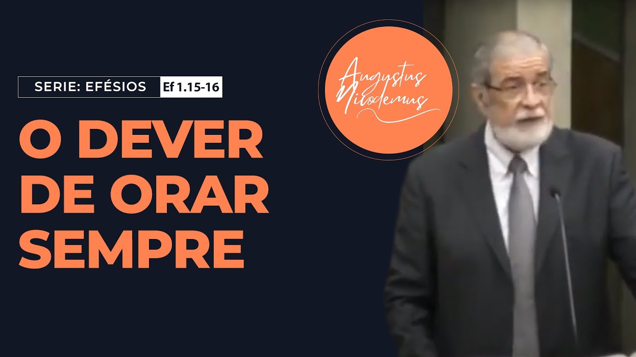 04 - O dever de orar sempre (Ef 1.15-16)