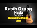 Kasih org muda - fahrenheit ( akustik karaoke| low key )