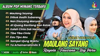 Download lagu MAULANG SAYANG - Rayola | DIIKEK GADIH SUBARANG | NAN DISAYANG MANYAKITI || POP MINANG TERBARU 2025 mp3