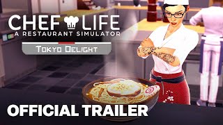 Chef Life: A Restaurant Simulator | Tokyo Delight DLC Gameplay Trailer