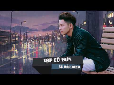 [ KARAOKE ] Tập Cô Đơn - Lê Bảo Bình