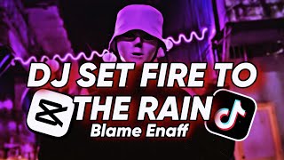 Download lagu DJ SET FIRE TO THE RAIN X BLAME ENAFF SOUND DJ GOMBAL REMIX mp3 Download lagu DJ SET FIRE TO THE RAIN X BLAME ENAFF SOUND DJ GOMBAL REMIX mp3