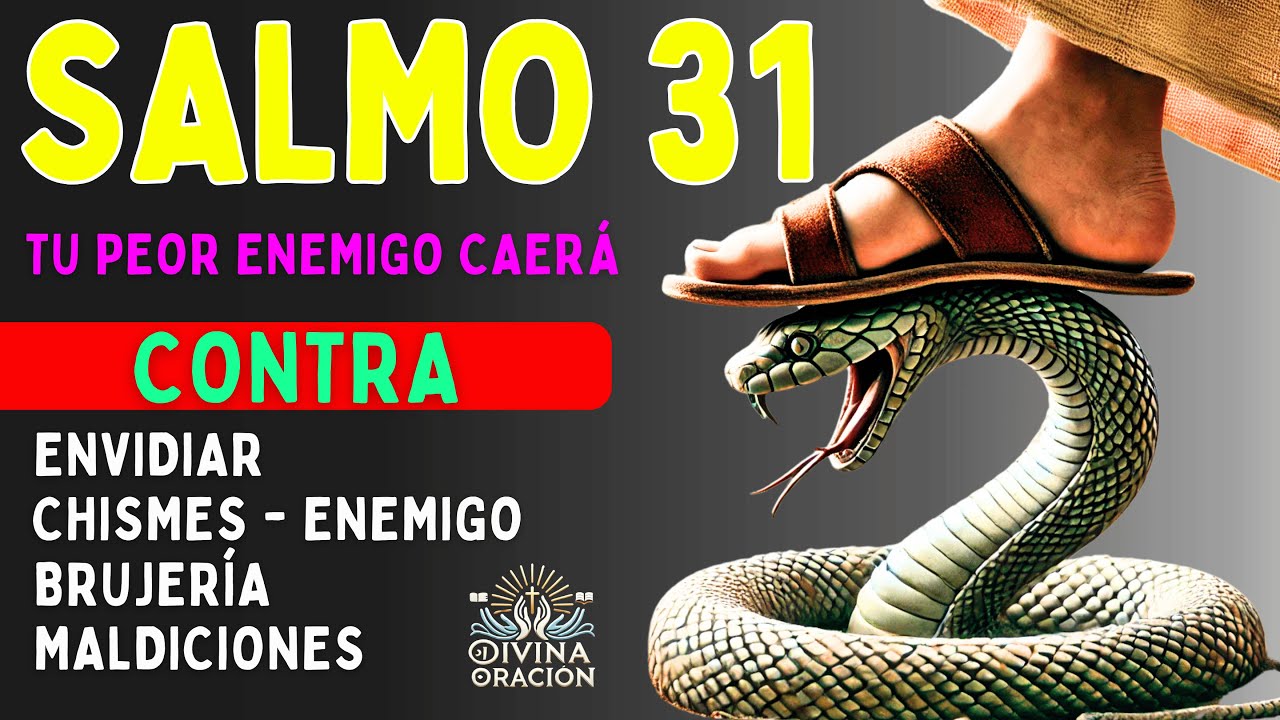 🔥SALMO 31 ¡ORACIÓN PODEROSA PARA DERROTAR A TODOS LOS ENEMIGOS, MAGIA NEGRA Y FUERZAS NEGATIVAS!