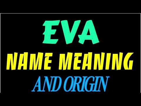What does the name EVA mean | EVA meaning in english | Meaning of name EVA