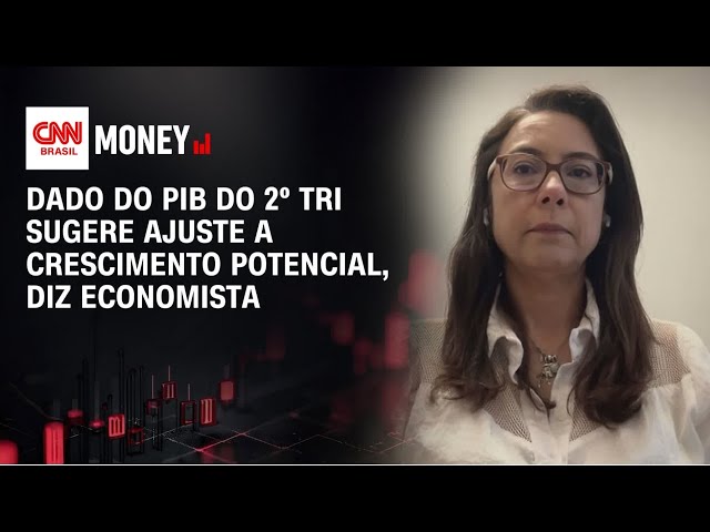 Dado do PIB do 2º tri sugere ajuste a crescimento potencial, diz economista | Abertura de Mercado