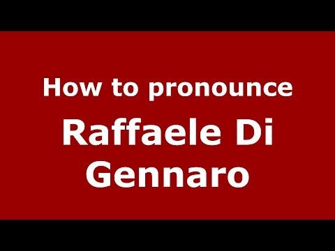 How to pronounce Raffaele Di Gennaro (Italian/Italy)  - PronounceNames.com