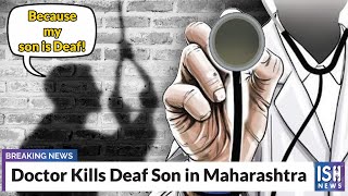 Doctor Kills Deaf Son in Maharashtra