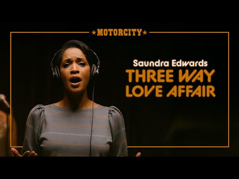 Saundra Edwards  -  Three Way Love Affair
