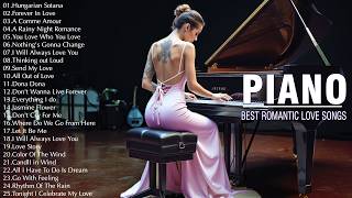 100 Beautiful Piano Love Songs Ever - This Music Will Bring Back Sweet Memories & Heal Your Heart