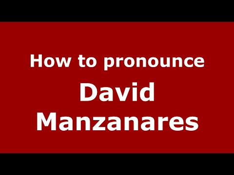 How to pronounce David Manzanares (Mexico/Mexican Spanish) - PronounceNames.com