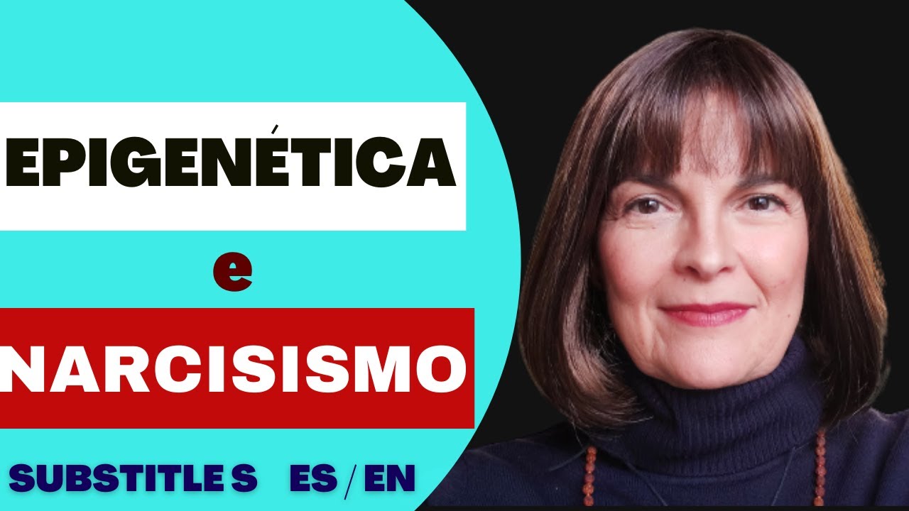 WHAT IS EPIGENETICS? WHAT IS THE RELATIONSHIP BETWEEN TRAUMA, NARCISSISM AND EPIGENETICS?