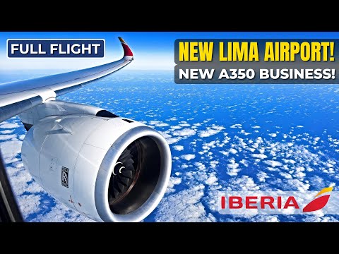 Iberia NEW A350 Business Class | Madrid to Lima NEW Airport! | FULL FLIGHT 4K