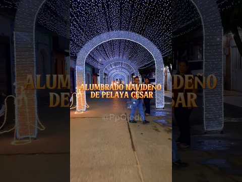 Alumbrado Navideño de Pelaya Cesar 🎄