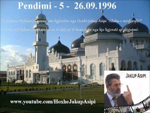 Pendimi (TEWBE) - 5 -  26.09.1996.Hoxhë:Jakup Asipi (Allahu e mëshiroftë!)