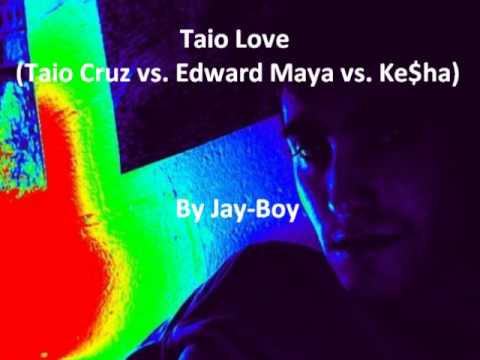 Taio Love (Taio Cruz vs. Edward Maya vs. Ke$ha)