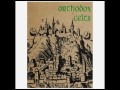 Orthodox Celts - Medley: Boston O'Connor/John Gaffney's Fling/ Kerrymans Fling/Doorus Mill