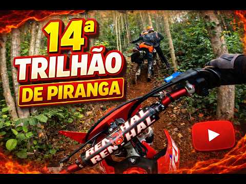 14º TRILHÃO DE PIRANGA 🔥 A TRILHA MAIS INSANA DO ANO! LAMA, RAIZ E DESAFIO EXTREMO!