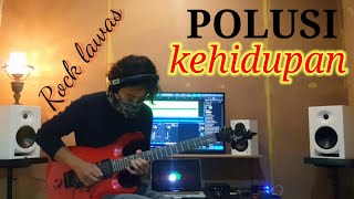 Download lagu POLUSI KEHIDUPAN - big BOYS - Guitar COVER (FESTIVAL ROCK) Efek Metal zone mp3