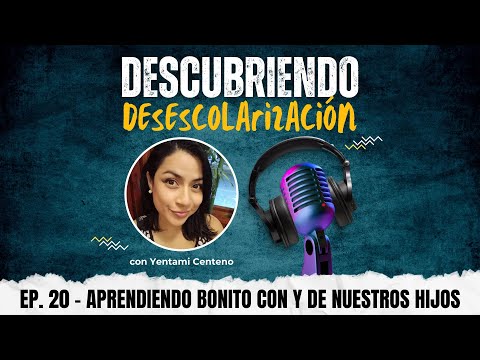 Aprendiendo Bonito Con y De Nuestros Hijos - Yen Centeno