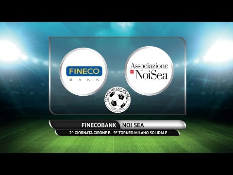 2^ GIORNATA 9° TORNEO MILANO SOLIDALE - Finecobank vs Noi Sea