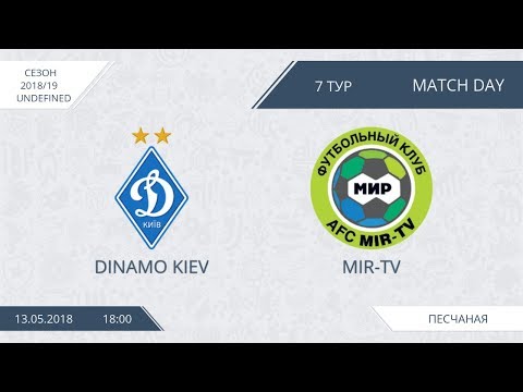 AFL18. SNG. Day 7. Dinamo Kiev - MIR-TV