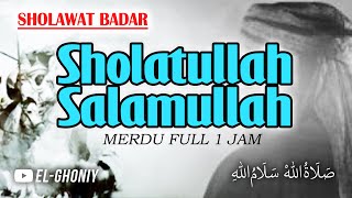 Download lagu Sholatullah Salamullah Ala Thoha Rasulillah - Sholawat Badar Merdu 1 Jam Full Non Stop || El Ghoniy mp3