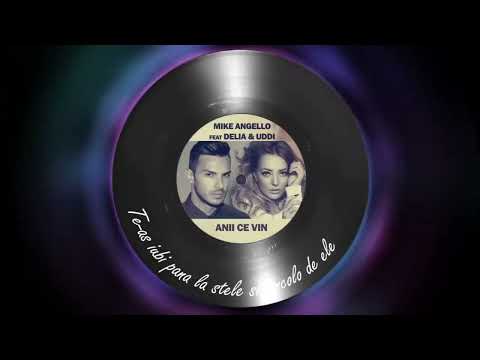 Mike Angello feat. Delia & Uddi - Anii ce vin [Official Video] Speed Version