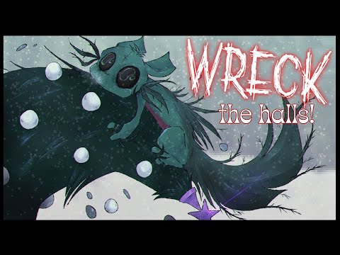 wreck the halls! [Evergreen bits]