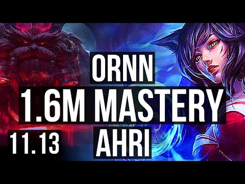 ORNN vs AHRI (MID) | 1/0/7, 1000+ games, 1.6M mastery | BR Diamond | v11.13