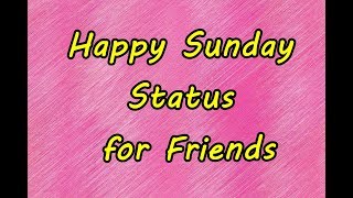 Happy Sunday Status for Friends – Sunday Motivational Text Messages