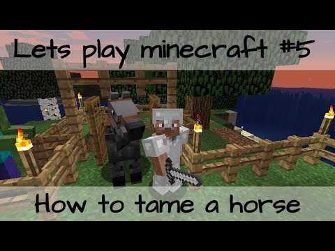 Lets play minecraft #5 How to tame a horse