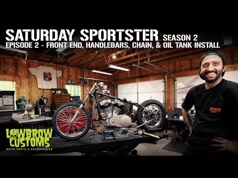 Saturday Sportster - Season 2 - Episode 2 - Front End, Handlebars, Chain, and Oil Tank Install