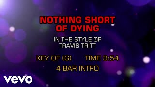 Travis Tritt - Nothing Short Of Dying (Karaoke)