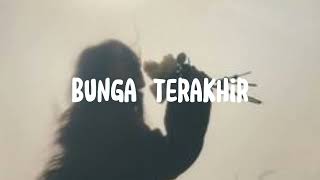 Download lagu Bunga terakhir - [speed up   reverb] mp3