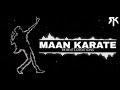 MAAN KARATE BGM RK BEATS CREATIONS