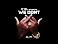 We Don T Ace Hood Feat Rich Homie Quan