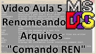 Video Aula 5 - MS DOS - Renomeando arquivos com o comando &quot;REN&quot;