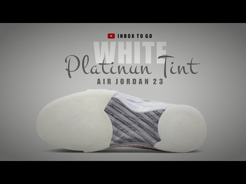 WHITE PLATINUM TINT 2023 Air Jordan 23 Retro OFFICIAL LOOK AND PRICE
