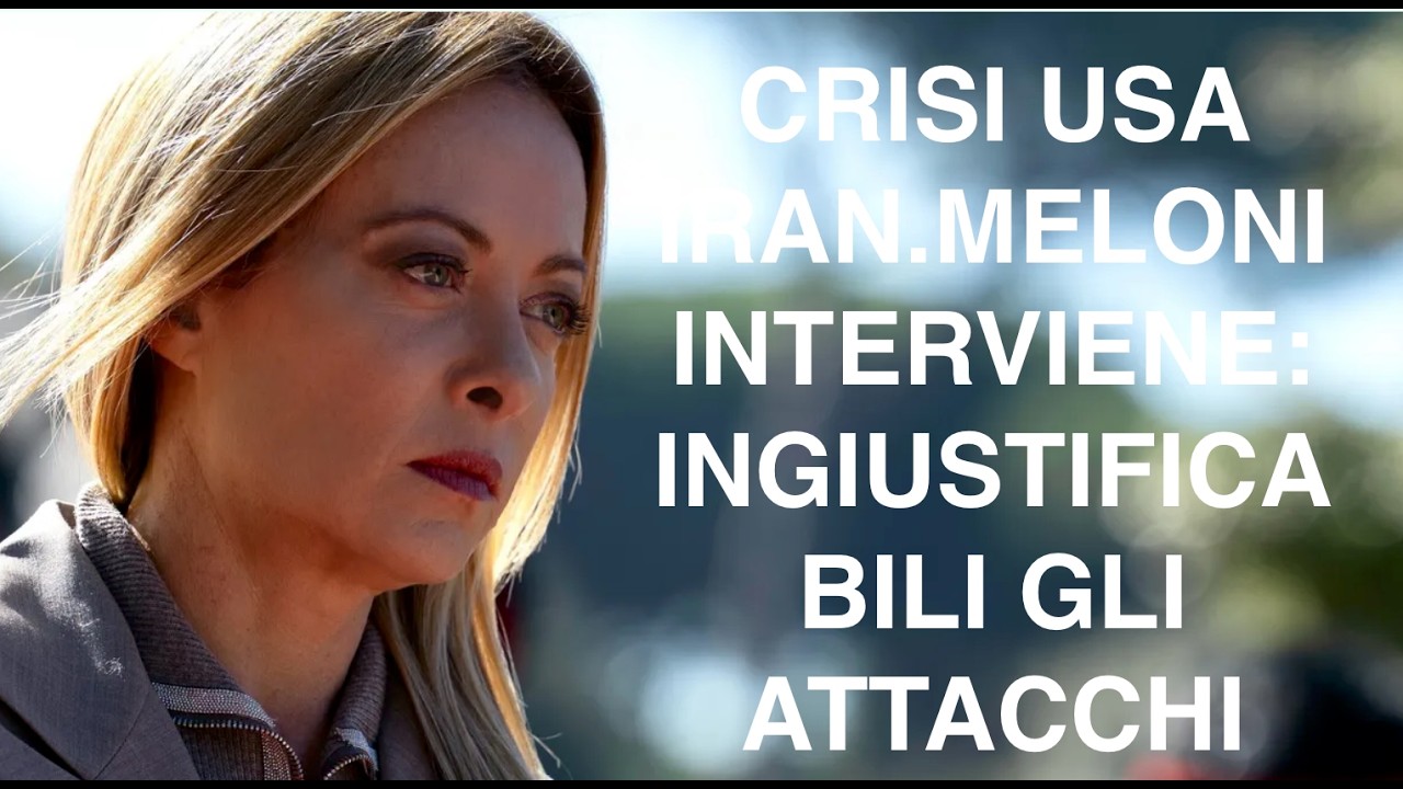CRISI USA IRAN.MELONI INTERVIENE: INGIUSTIFICABILI GLI ATTACCHI