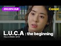 FULL SUB L U C A The Beginning Ep 01 ENG SPA Subbed Kimraewon Leedahee
