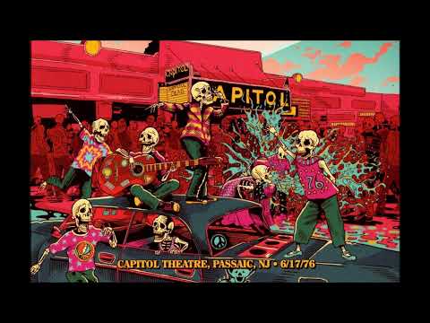 Grateful Dead - 6/17/1976 - Capitol Theatre - Passaic, NJ