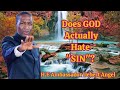 Shocking Does GOD Hate Sin By H E Ambassador Uebert Angel