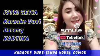 Download lagu Istri Setia Karaoke Duet Smule Bareng Kartika mp3